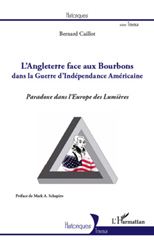 E-book, L'Angleterre face aux Bourbons dans la guerre d'indépendance américaine : paradoxe dans l'Europe des Lumières, L'Harmattan