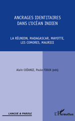 E-book, Ancrages identitaires dans l'océan Indien : La Réunion, Madagascar, Mayotte, Les Comores, Maurice, L'Harmattan