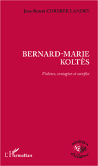 E-book, Bernard-Marie Koltès : violence, contagion et sacrifice, L'Harmattan