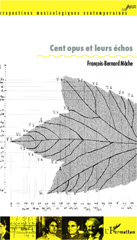 E-book, Cent opus et leurs échos, Mache, Fran-cois-Bernard, 1935-, L'Harmattan