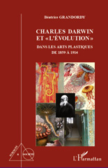 eBook, Charles Darwin et l'évolution dans les arts plastiques de 1859 à 1914, L'Harmattan