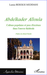eBook, Abdelkader Alloula : culture populaire et jeux d'écriture dans l'oeuvre théatrale, L'Harmattan