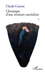 eBook, Chronique d'une aventure surréaliste, vol 1, L'Harmattan