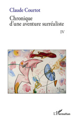eBook, Chronique d'une aventure surréaliste, vol 4, L'Harmattan