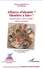 E-book, Affaires d'identité ? Identités à faire! : travail social et vivre ensemble : expériences bruxelloises (commune de Schaerbeek), L'Harmattan