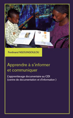 E-book, Apprendre à s'informer et communiquer : l'apprentissage documentaire au CDI, Ngoungoulou, Ferdinand, L'Harmattan