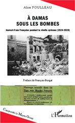 eBook, À Damas sous les bombes : journal d'une Fran-caise pendant la révolte syrienne, 1924-1926, L'Harmattan