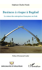 eBook, Business à risque à Bagdad : le retour des entreprises fran-caises en Irak, L'Harmattan