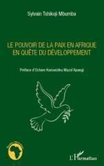E-book, Le pouvoir de la paix en Afrique en quête de développement, Tshikoji Mbumba, Sylvain, L'Harmattan