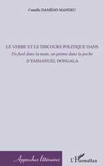 E-book, Le verbe et le discours politique dans Un fusil dans la main, un poème dans la poche d'Emmanuel Dongala, Damégo-Mandeu, Camille, L'Harmattan