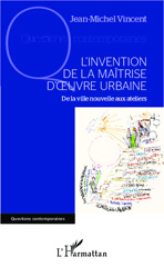 E-book, L'invention de la maîtrise d'oeuvre urbaine : de la ville nouvelle aux ateliers, L'Harmattan