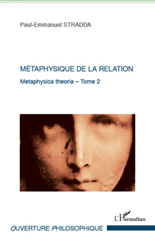eBook, Metaphysica theoria : approche tripartite de l'Ens metaphysicum, vol. 2: Métaphysique de la relation, L'Harmattan