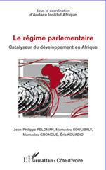 eBook, Le régime parlementaire, catalyseur du développement en Afrique, L'Harmattan Côte d'Ivoire