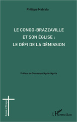 E-book, Le Congo-Brazzaville et son Église : le défi de la démission, L'Harmattan