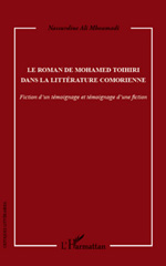 E-book, Le roman de Mohamed Toihiri dans la littérature comorienne : fiction d'un témoignage et témoignage d'une fiction, L'Harmattan