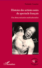 E-book, Histoire des artistes noirs du spectacle francais : une démocratisation multiculturaliste, Coutelet, Nathalie, L'Harmattan
