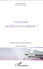 E-book, Le travail : souffrance ou plaisir? : actes du colloque du 1er avril 2011 dans le cadre du Festival Ciné-droit, L'Harmattan