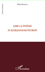 E-book, Lire la poésie d'Aleksandar Petrov, L'Harmattan