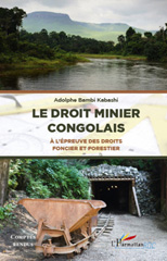 E-book, Le droit minier congolais à l'épreuve des droits foncier et forestier, L'Harmattan RDC