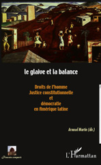 E-book, Le glaive et la balance : droits de l'homme, justice constitutionnelle et démocratie en Amérique latine, L'Harmattan