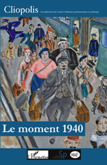 eBook, Le moment 1940 : effondrement national et réalités locales : actes du colloque international d'Orléans, les 18 et 19 novembre 2010, L'Harmattan