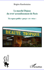 eBook, Le marché Dejean du XVIIIe arrondissement de Paris : un espace public per-cu et vécu, L'Harmattan