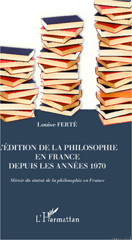 E-book, L'édition de la philosophie en France depuis les années 1970 : miroir du statut de la philosophie en France, L'Harmattan