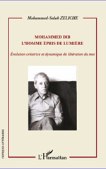 E-book, Mohammed Dib : l'homme épris de lumière : évolution créatrice et dynamique de libération du moi, L'Harmattan