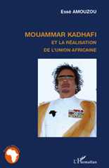 E-book, Mouammar Kadhafi et la réalisation de l'Union africaine, L'Harmattan