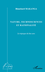 eBook, Nature, technosciences et rationalité : le triptyque du bon sens, Makanga, Blanchard, L'Harmattan