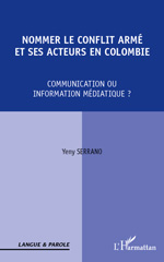 E-book, Nommer le conflit armé et ses acteurs en Colombie : communication ou information médiatique, L'Harmattan