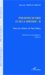E-book, Variations sur le paradoxe, vol. 6: Paradoxe de Dieu et de la finitude, vol. 2: Dans les Cahiers de Paul Valéry, L'Harmattan