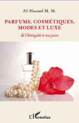 E-book, Parfums, cosmétiques, modes et luxe : de l'Antiquité à nos jours, L'Harmattan