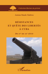 E-book, Résistances et quête des libertés à Cuba, L'Harmattan