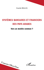 E-book, Systèmes bancaires et financiers des pays arabes : vers un modèle commun?, L'Harmattan