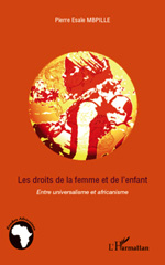 E-book, Les droits de la femme et de l'enfant : entre universalisme et africanisme, Mbpille, Pierre Esaïe, L'Harmattan