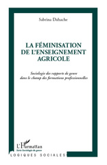 E-book, La féminisation de l'enseignement agricole : sociologie des rapports de genre dans le champ des formations professionnelles, L'Harmattan