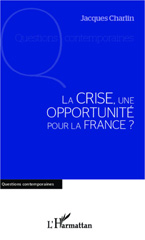 E-book, La crise, une opportunité pour la France?, L'Harmattan