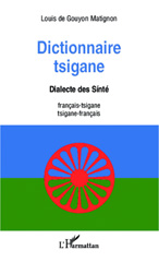 eBook, Dictionnaire tsigane : dialecte des Sinté : francais-tsigane, tsigane-francais, Gouyon Matignon, Louis de., L'Harmattan