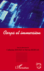 E-book, Corps et immersion, ou, Les pratiques immersives dans les arts de la monstration, L'Harmattan