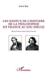 E-book, Les enjeux de l'histoire de la philosophie en France au XIXe siècle : Pierre Leroux contre Victor Cousin, L'Harmattan
