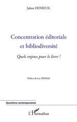 E-book, Concentration éditoriale et bibliodiversité : quels enjeux pour le livre?, Denieuil, Julien, L'Harmattan