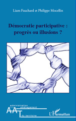 E-book, Démocratie participative : progrès ou illusions?, Fauchard, Liam, L'Harmattan