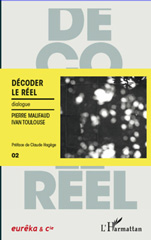 E-book, Décoder le réel : dialogue, Toulouse, Ivan, L'Harmattan