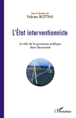 E-book, L'Etat interventionniste : le rôle de la puissance publique dans l'économie : actes du colloque à l'hôtel de Région de Haute-Normandie le 26 novembre 2010, L'Harmattan