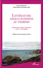 eBook, Littérature anglo-saxonne au féminin : (re)naissance(s) et horizons, XVIIIe-XXe siècles, L'Harmattan