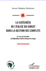 E-book, La catéchèse de l'Eglise du Christ dans la gestion des conflits : le cas du Sud-Kivu en République démocratique du Congo, L'Harmattan
