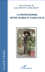 E-book, La photographie, mythe global et usage local, L'Harmattan