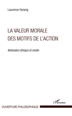E-book, La valeur morale des motifs de l'action : motivation éthique et motifs, L'Harmattan