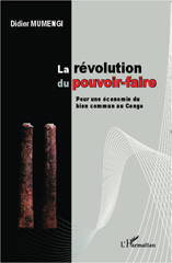 E-book, La révolution du pouvoir-faire : pour une économie du bien commun au Congo, L'Harmattan